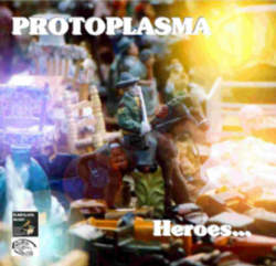 CD: PROTOPLASMA, Heroes